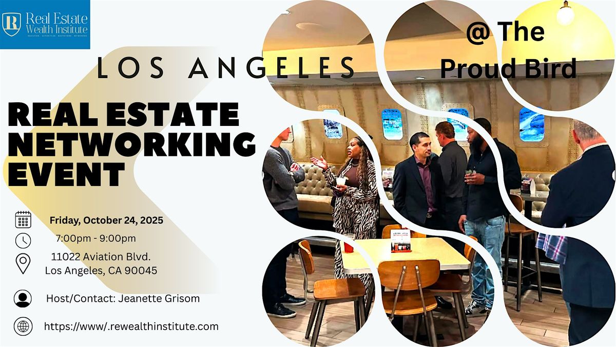 Real Estate Network & Chill at The Proud Bird!  (Los Angeles)