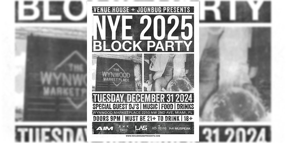 NYE Block Party at  Wynwood Marketplace 2025