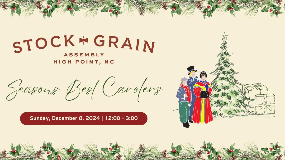 Seasons Best Carolers at Stock + Grain Assembly