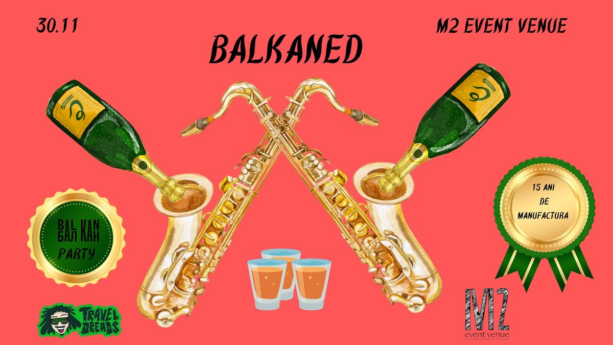 15 ani de Manufactura \/ Afterparty cu BALKANED 