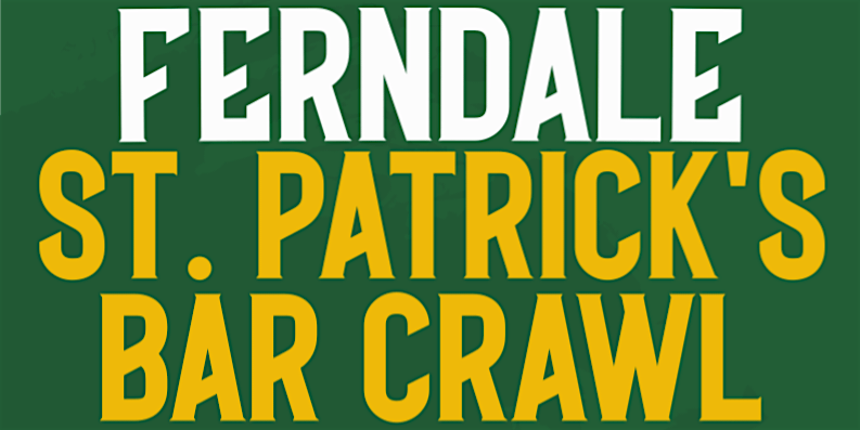 Ferndale St. Patrick's Pub Crawl