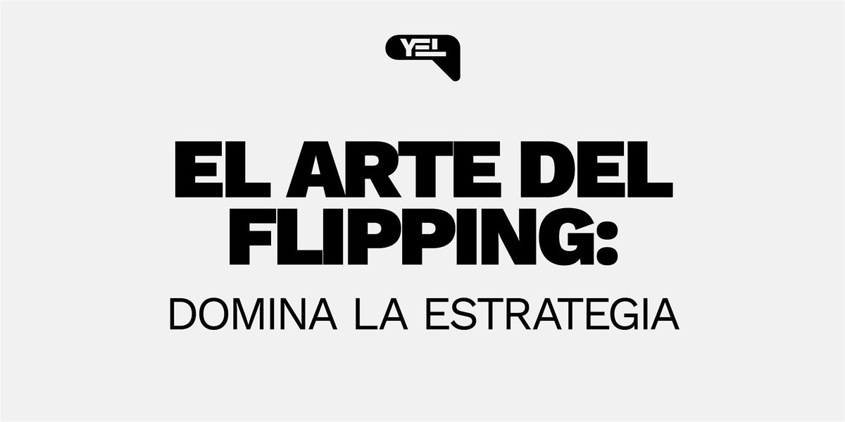 EL ARTE DEL FLIPPING: Domina la estrategia