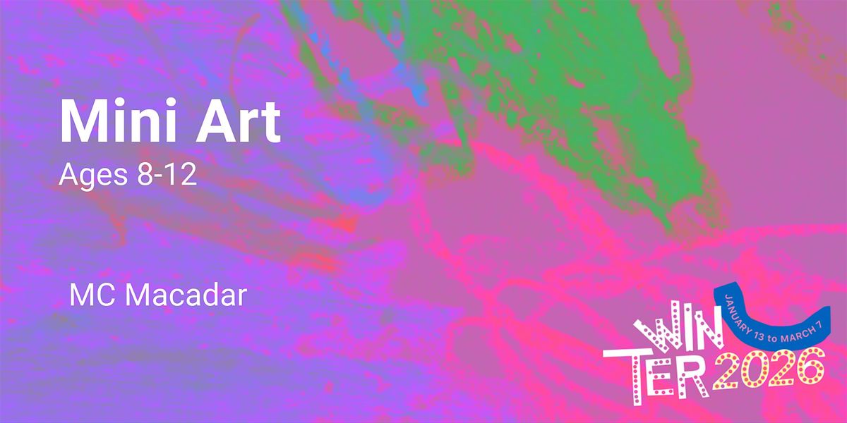 Mini Art, Ages 8-12