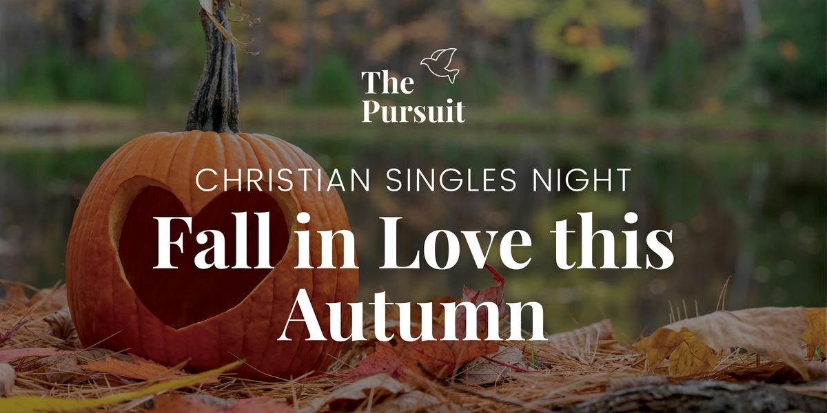 Christian Singles Night - Fall in Love this Autumn