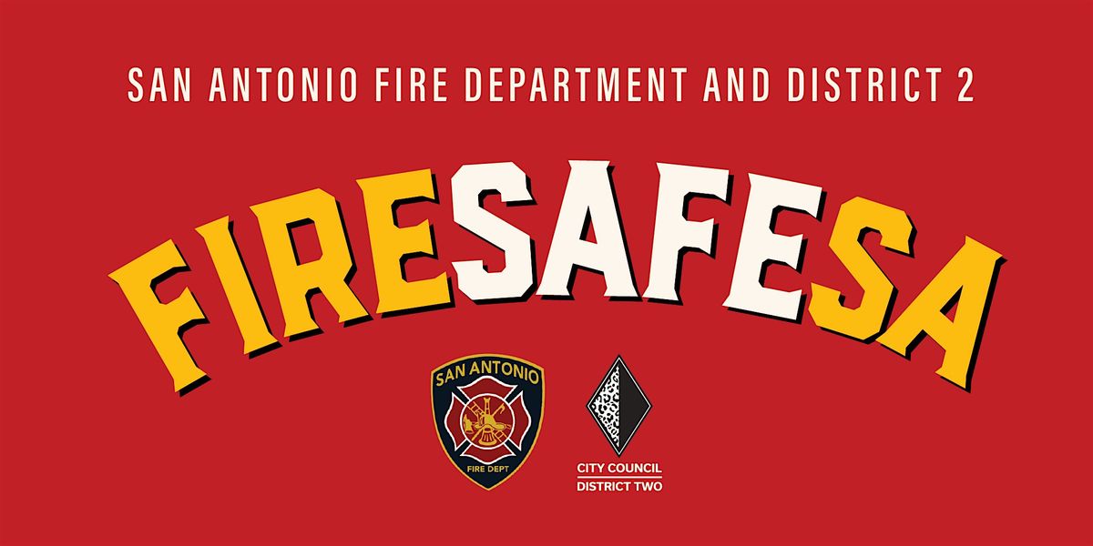 District 2 & SAFD FireSafeSA Free Smoke Alarm Sign Up