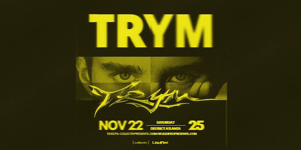 TRYM  | Saturday November 22nd 2025  | District Atlanta