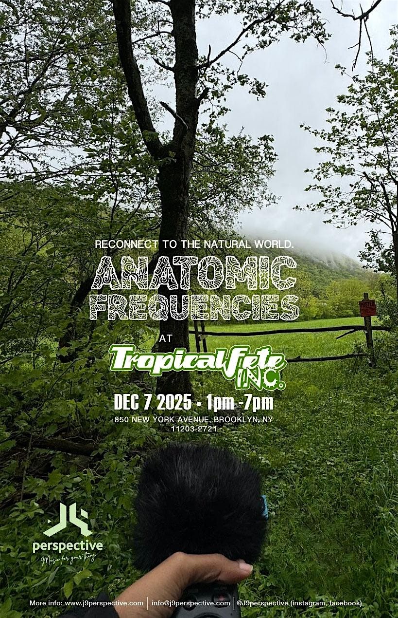 J9 Perspective: Anatomic Frequencies: Reconnect to the Natural World