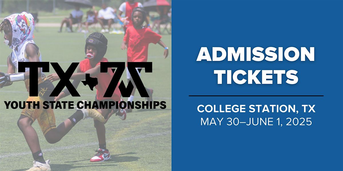 Texas Youth 7v7 Championship Weekend Tickets