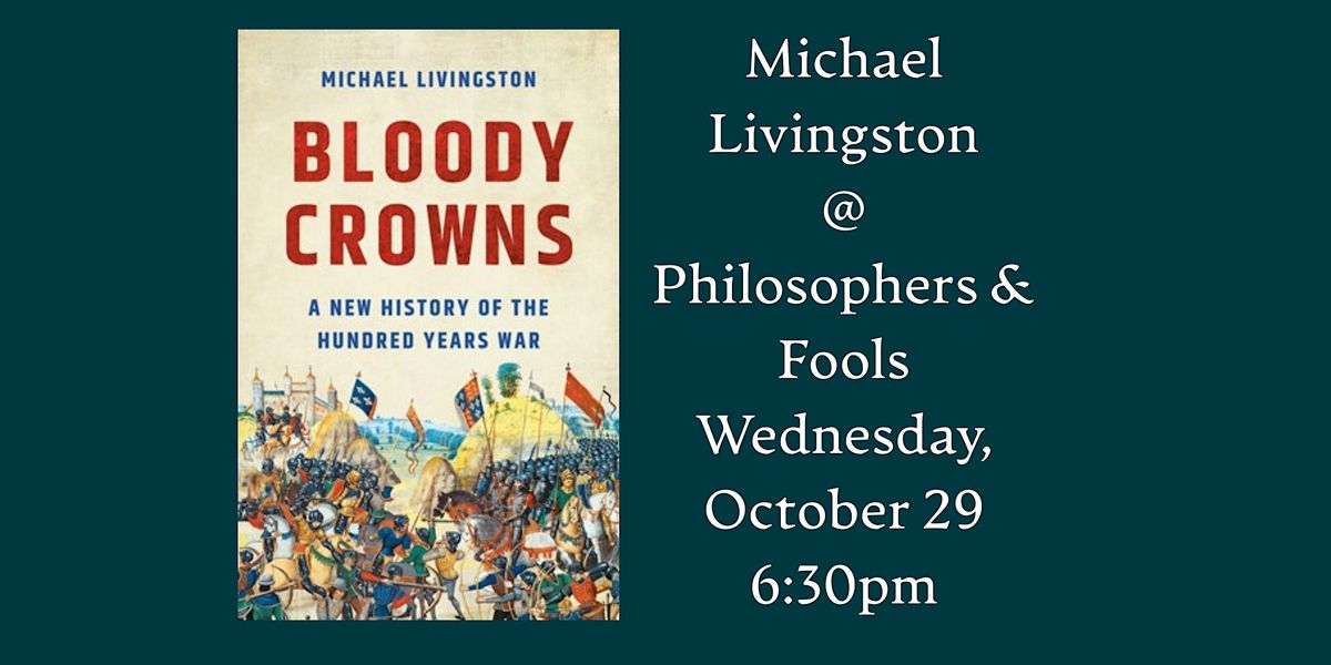 Author Talk: Bloody Crowns: A New History of the Hundred Years War