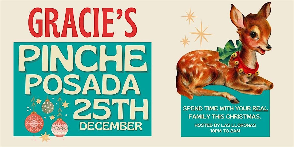 Pinche Posada at Gracie's!