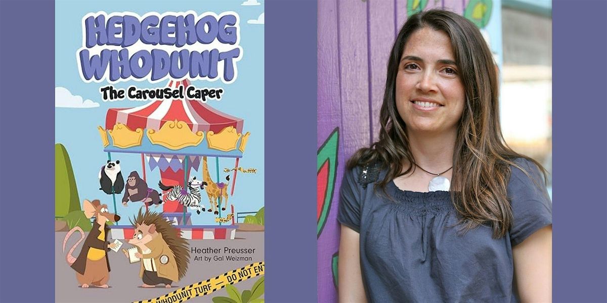 Heather Preusser -- "Hedgehog Whodunit: The Carousel Caper"
