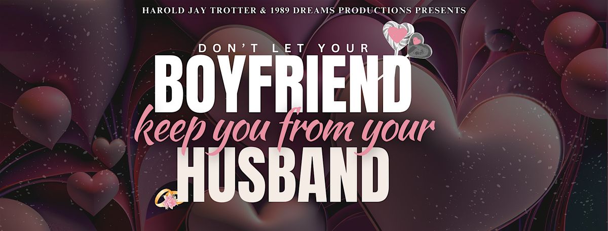 Don't Let Your Boyfriend Keep You from Your Husband