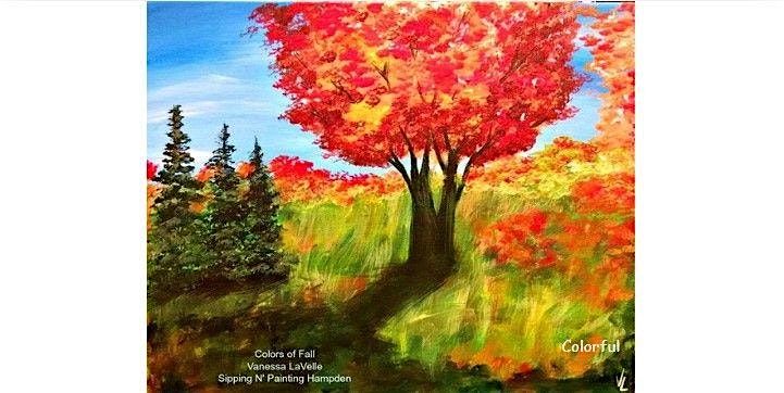 Colors of Fall  Thursday  October 16th  6:30 pm $35
