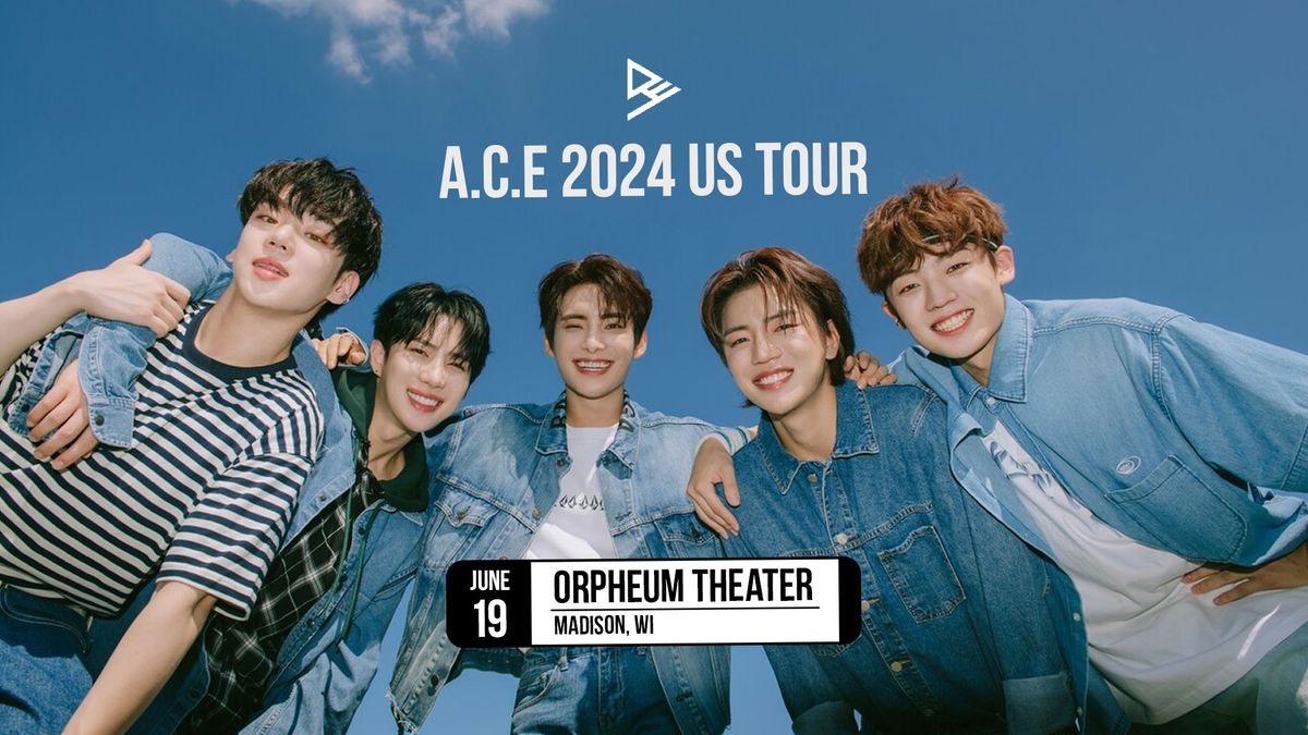 A.C.E at The Orpheum