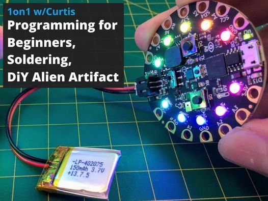 Programming for Beginners, Soldering, and Make your own Alien Artifact