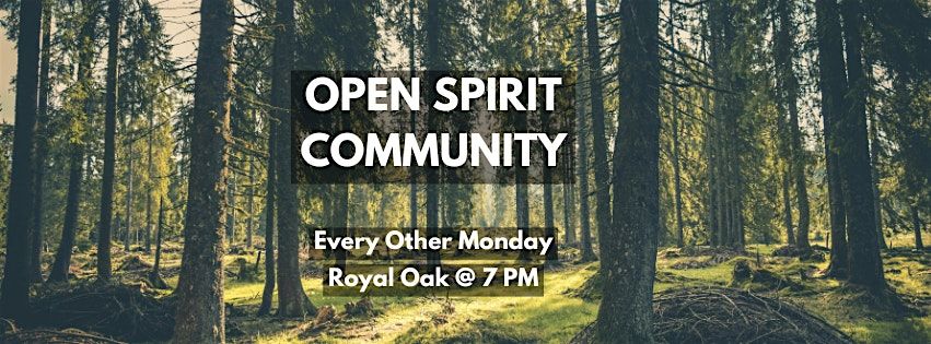 Monday Night Meetings \u2013 Open Spirit Community