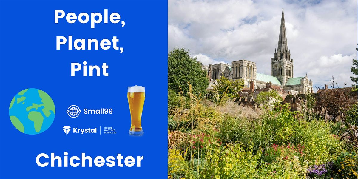 Chichester - Small99's People, Planet, Pint\u2122: Sustainability Meetup