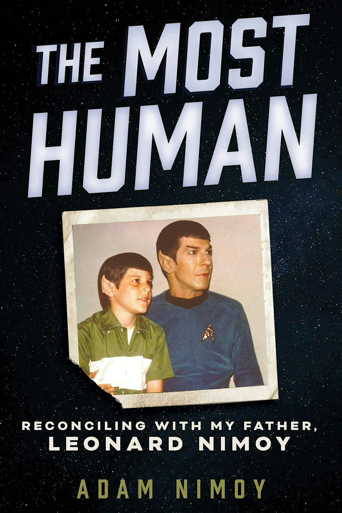 The Most Human: Reconciling with My Father, Leonard Nimoy with Adam Nimoy