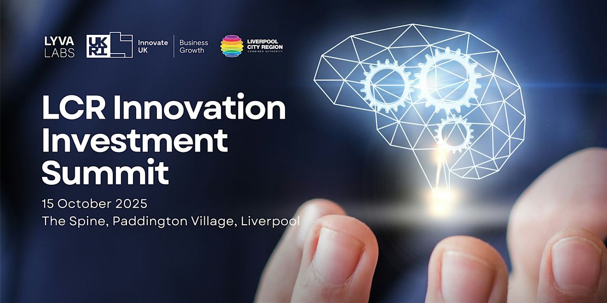 Liverpool City Region Innovation Investment Summit