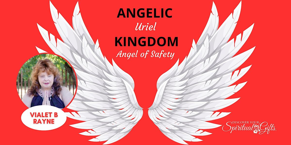 Connect with the Angelic Kingdom: Archangel of Safety