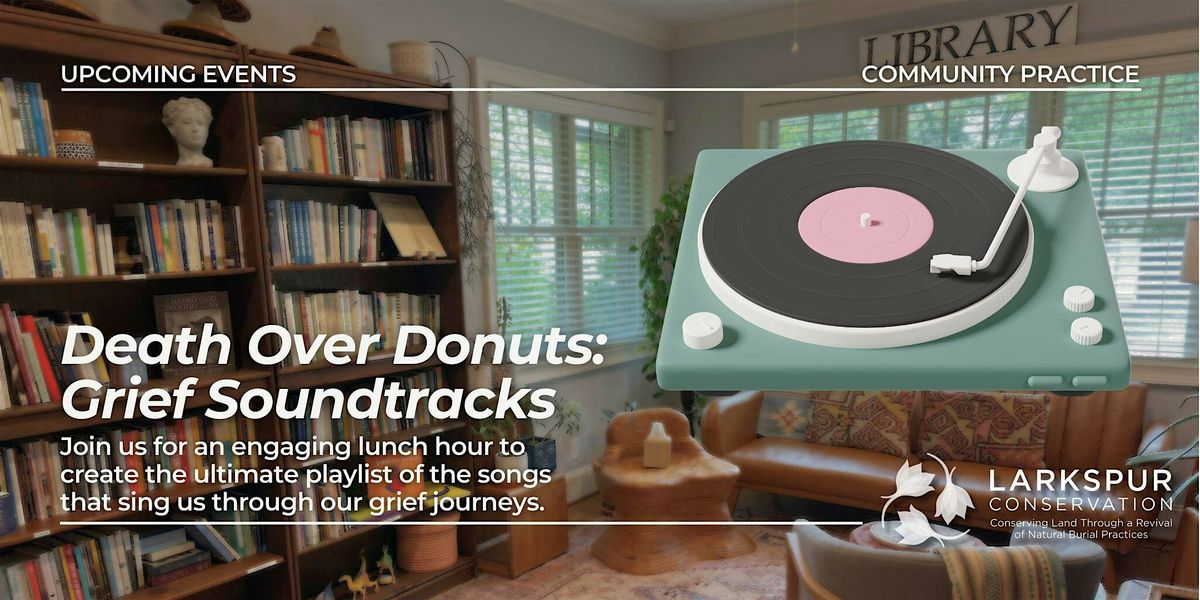 Death Over Donuts: Grief Soundtracks