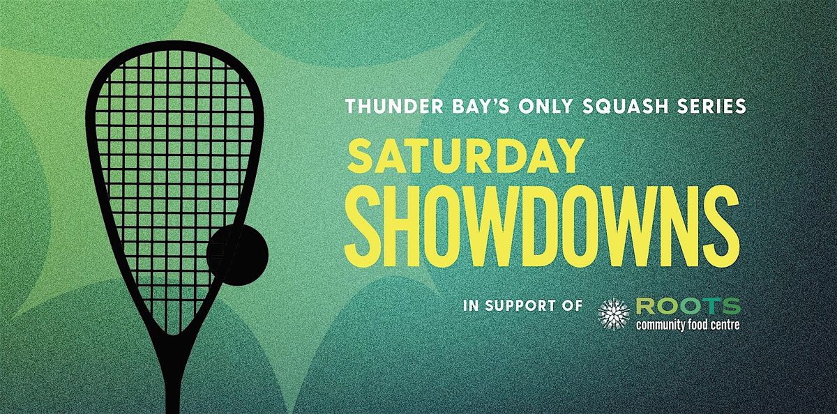 Saturday Showdowns Squash Series