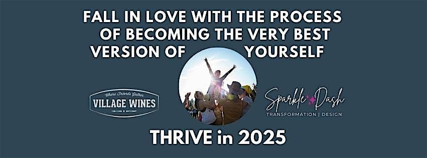 THRIVE in 2025 with Sparkle Dash and Village WInes