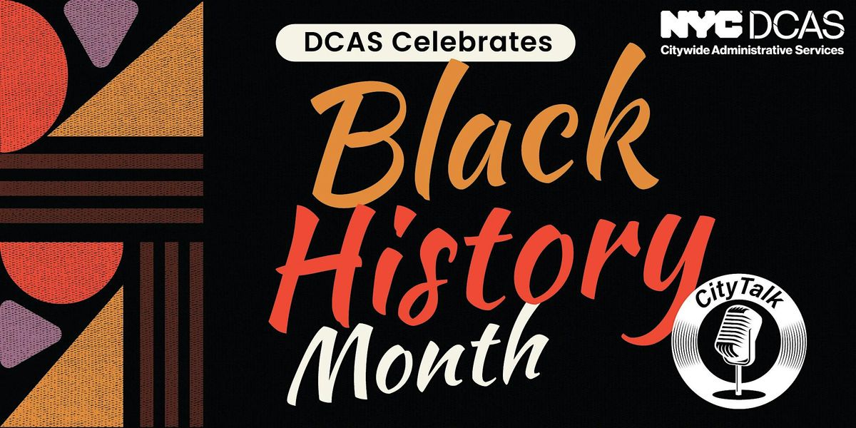 DCAS presents CityTalk - A Panel Discussion Celebrating Black History Month