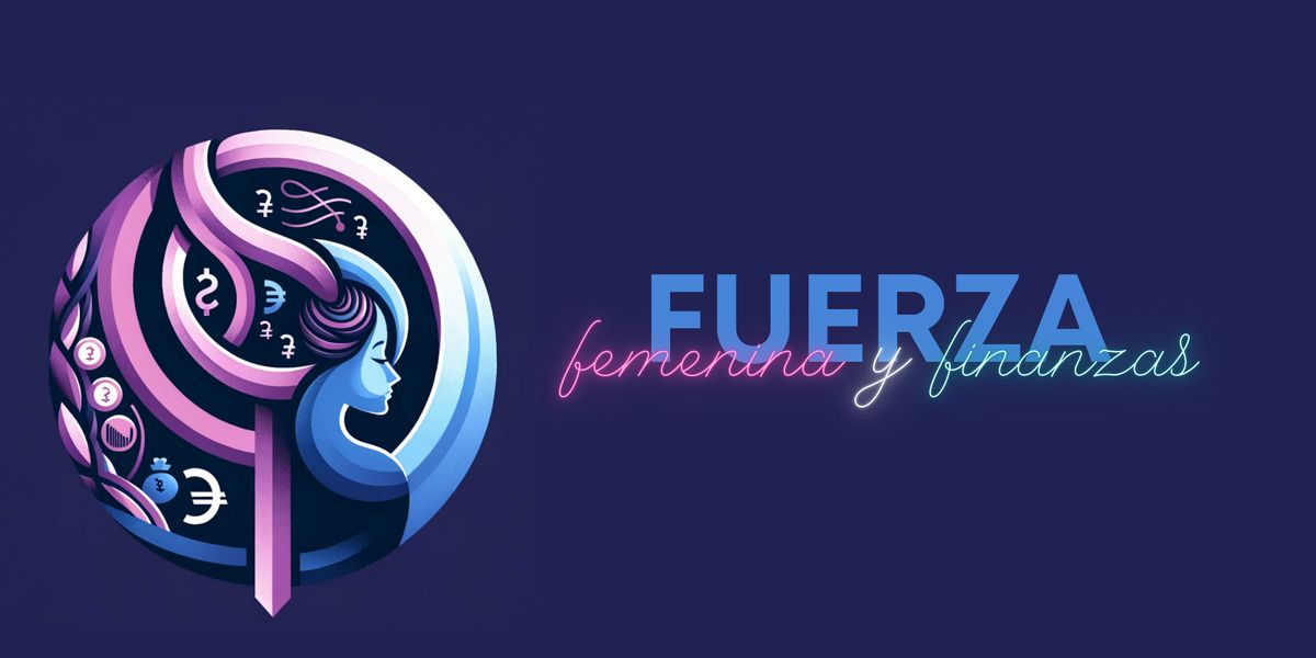 Encuentro 2025 Fuerza Femenina y Finanzas -La comunidad fortalece-