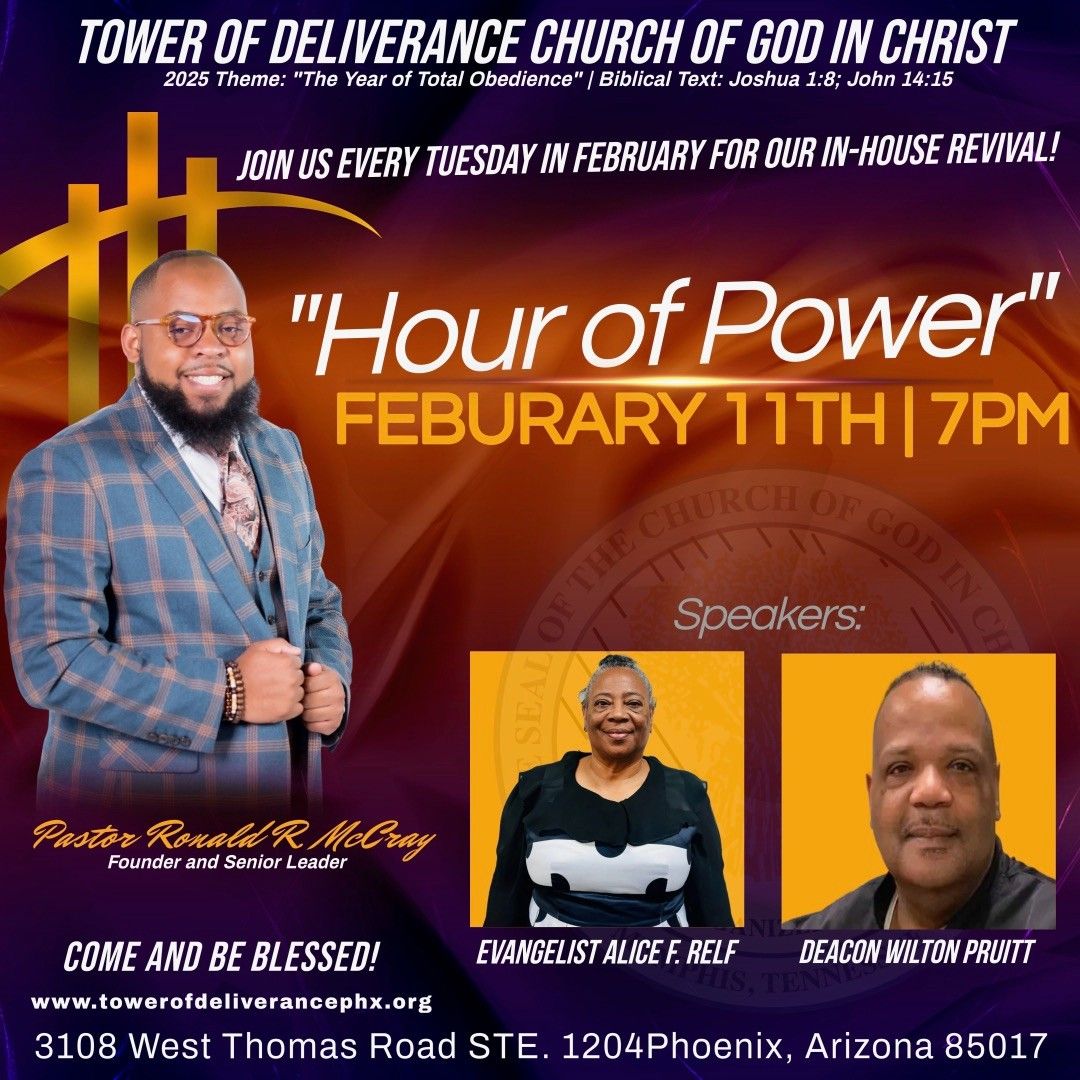 Tower of Deliverance Church PHX: \u201cHour of Power\u201d In-House Revival 