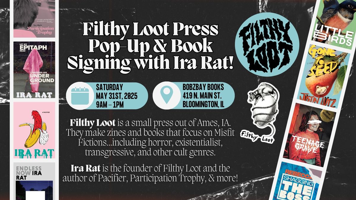 Filthy Loot Press Pop-Up & Book Signing with Ira Rat at Bobzbay Books!