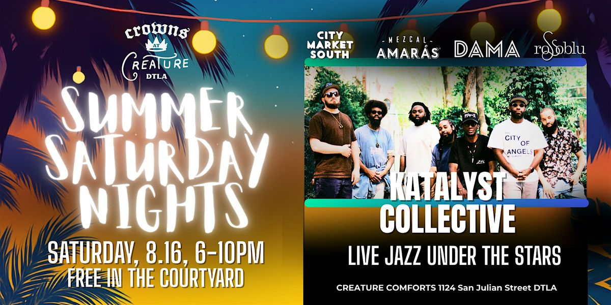 Crowns @ Creature: SUMMER SATURDAY NIGHTS MUSIC SERIES