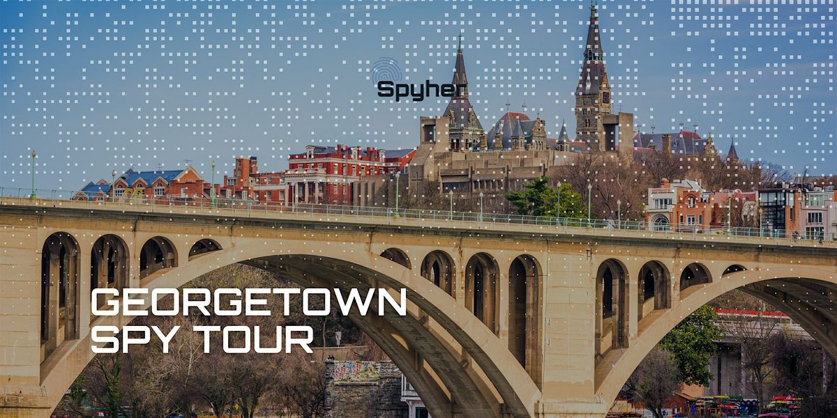 An Exclusive Spy History Tour of Georgetown with a Former CIA Officer