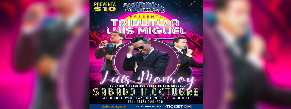 LUIS MONROY EL UNICO DOBLE DE LUIS MIGUEL EN FORTH WORTH