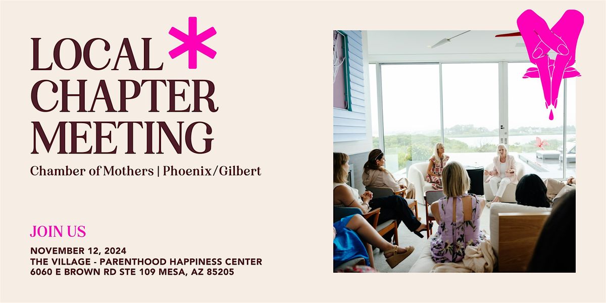 Chamber of Mothers Local Chapter  Meeting -PHOENIX\/GILBERT