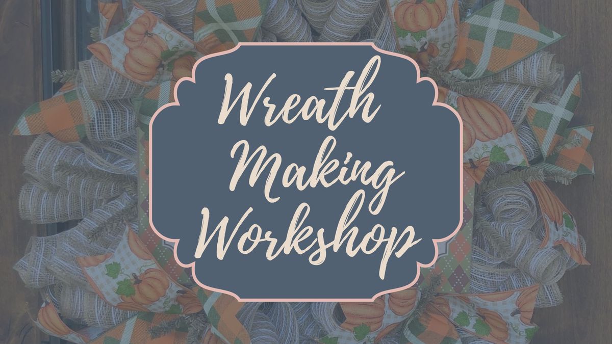  Wreath Making Workshop 