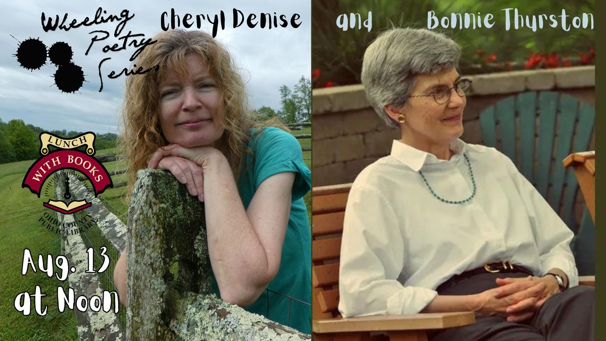 Wheeling Poetry Series Presents Cheryl Denise and Bonnie Thurston