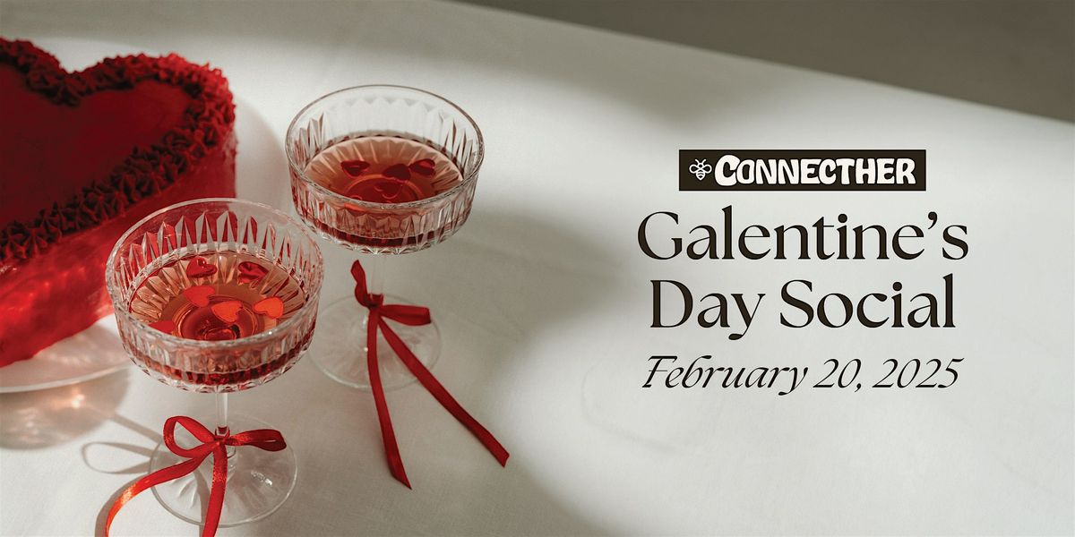 ConnectHER Galentine's Day Social