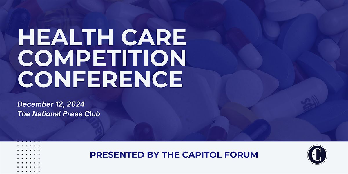 Capitol Forum Health Care Competition Conference