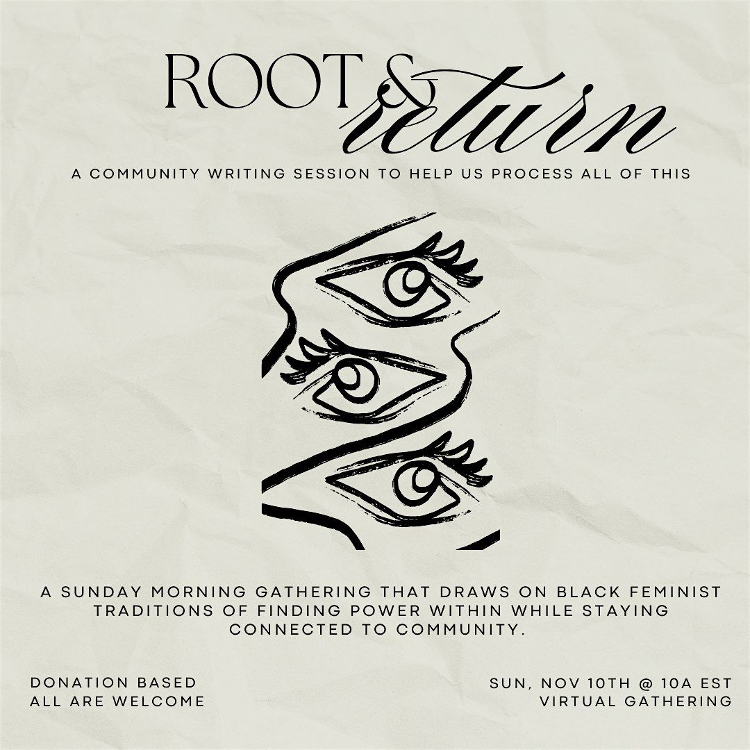 Root & Return: A Black feminist gathering for collective healing & joy.