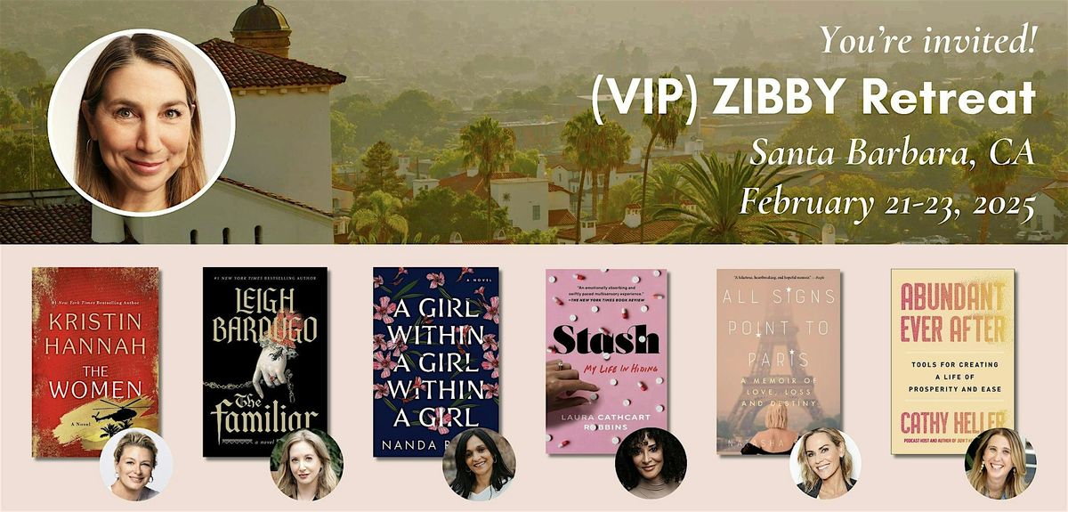 (VIP) ZIBBY Retreat: Santa Barbara