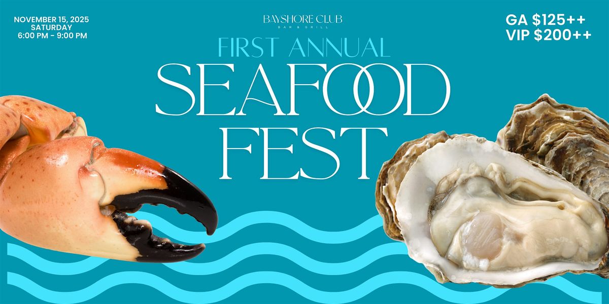 Bayshore Club's 1st Annual Seafood Fest