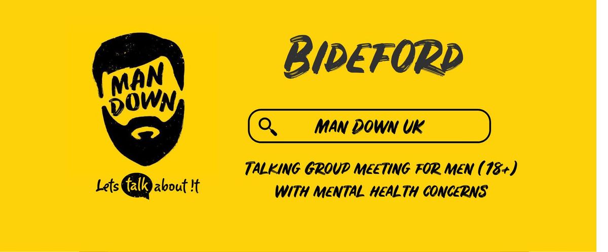 ** New Venue** Man Down Bideford fortnightly mental health talking group