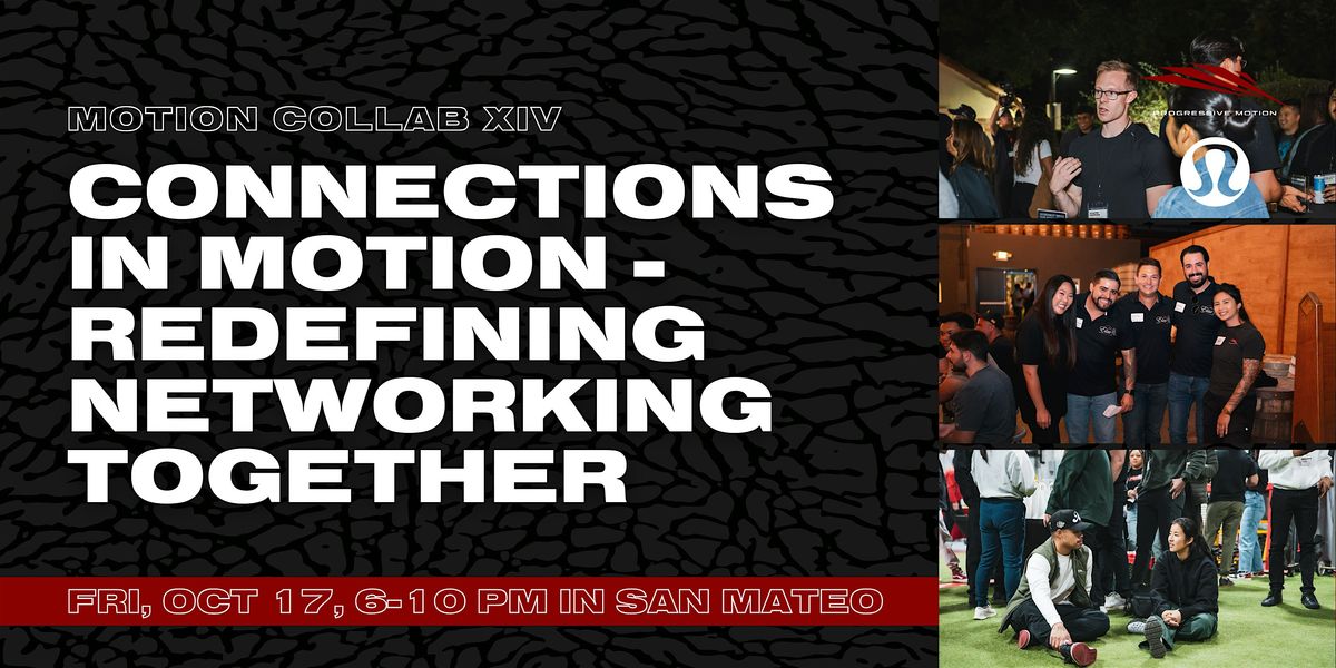 Motion Collab XIV: Connections in Motion - Redefining Networking Together