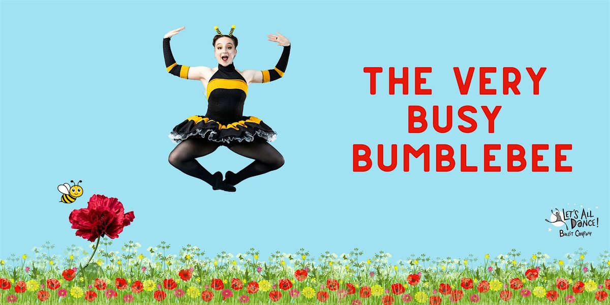 The Very Busy Bumblebee - Borough Hall, Greenwich 15 October