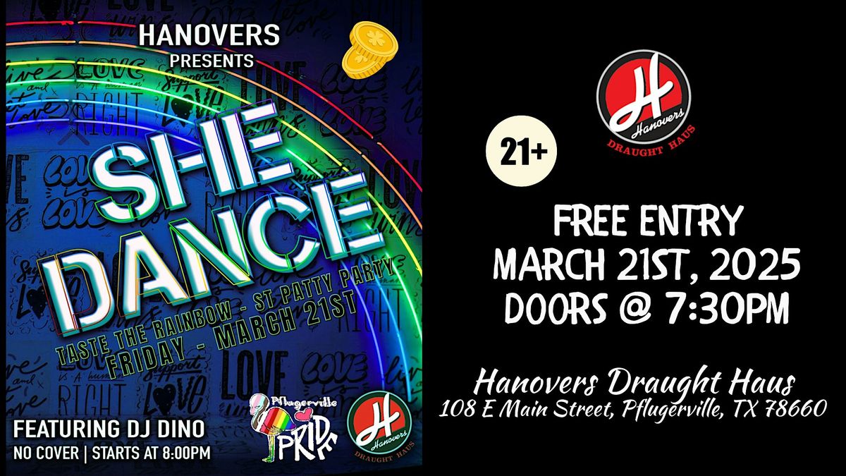 She Dance: Taste the Rainbow St. Patty Party @ Hanovers Pflugerville