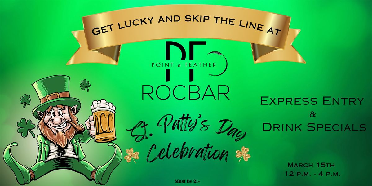 Point and Feather\/ Rocbar St.Patty's Day Celebration