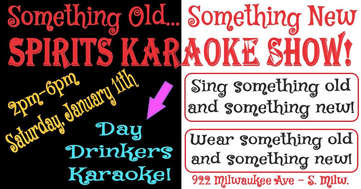 KARAOKE FOR DAY DRINKERS - Something Old\/Something New!