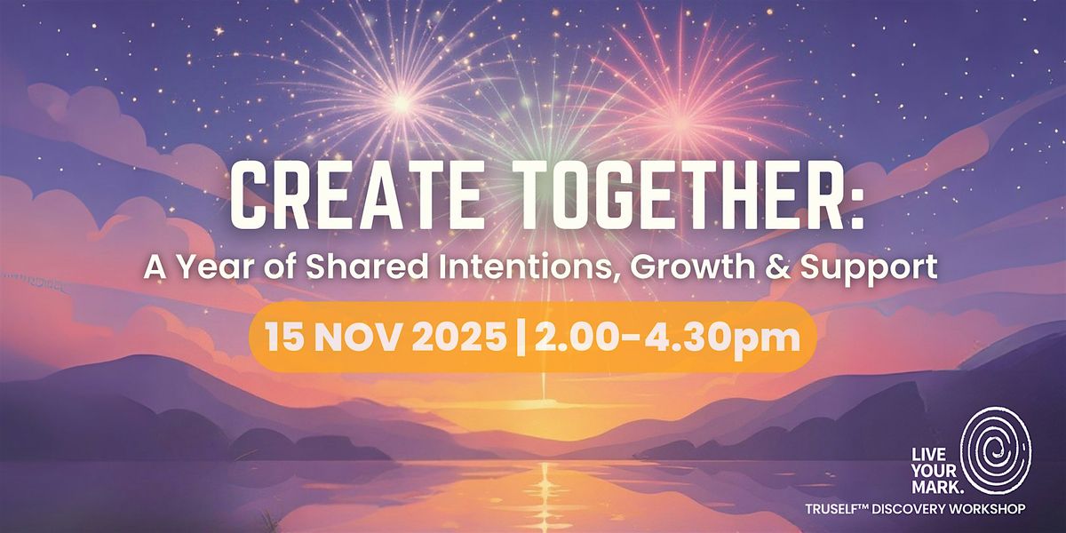 Create Together: A Year of Shared Intentions, Growth & Support