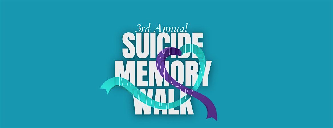 3rd Annual Suicide Memory Walk